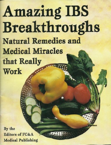 Imagen de archivo de Amazing Ibs Breakthroughs: Natural Remedies and Medical Miracles That Really Work a la venta por Jenson Books Inc