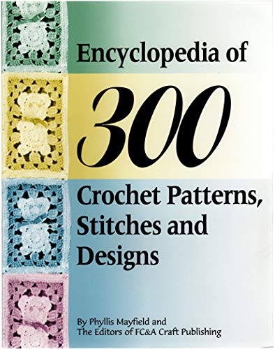 9781932470123: Encyclopedia of 300 Crochet Patterns, Stitches and Designs