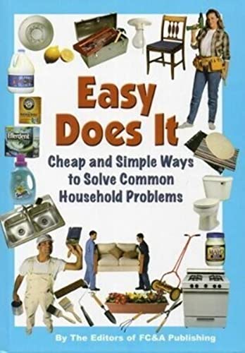 Imagen de archivo de Easy Does It: Cheap and Simple Ways to Solve Common Household Problems a la venta por GoldenDragon