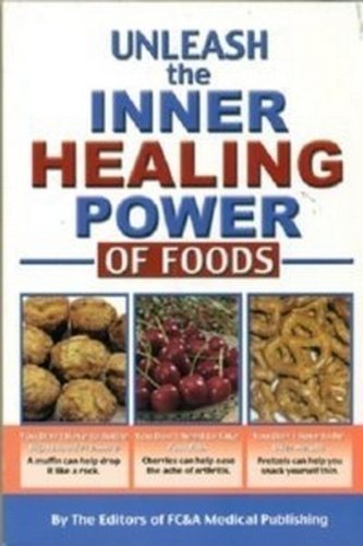 Beispielbild fr Unleash the Inner Healing Power of Foods zum Verkauf von Big Bill's Books