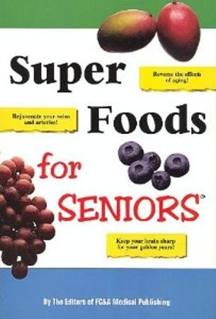 Beispielbild fr Super Foods for Seniors zum Verkauf von Wonder Book