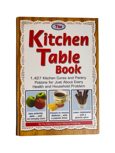 Beispielbild fr Kitchen Table Book 1,427 Kitchen Cures and Pantry Potions for Just about Every Health and Household Problem zum Verkauf von TextbookRush