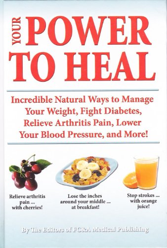 Imagen de archivo de Your Power To Heal (Incredible Natural Ways to Manage Your Weight, Fight Diabetes, Etc.) a la venta por Big Bill's Books
