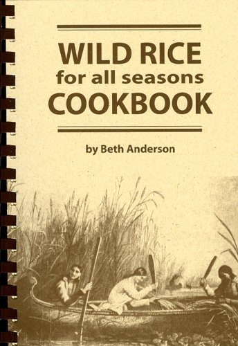 Beispielbild fr Wild Rice for All Seasons Cookbook zum Verkauf von BooksRun