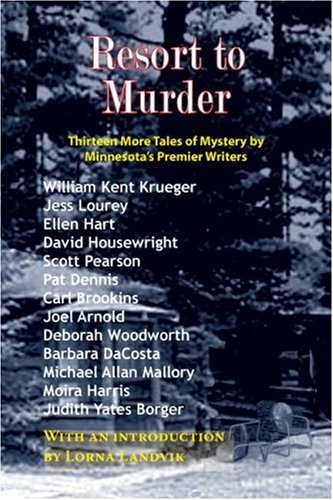 Stock image for Resort to Murder : Thirteen Tales of Mystery by Minnesota's Premier Writers for sale by Better World Books