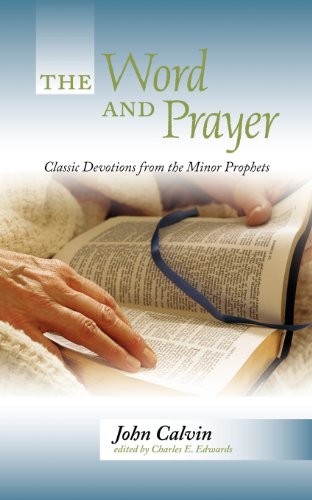 Beispielbild fr WORD AND PRAYER: Classic Devotions from the Minor Prophets zum Verkauf von WorldofBooks