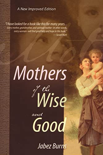 Mothers of the Wise and Good.