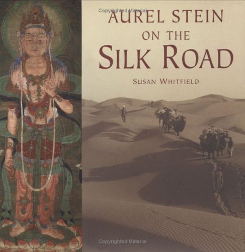 Stock image for Aurel Stein On The Silk Road. for sale by WorldofBooks