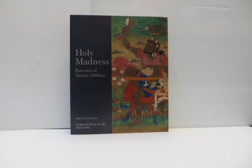 9781932476262: Holy Madness: Portraits of Tantric Siddhas