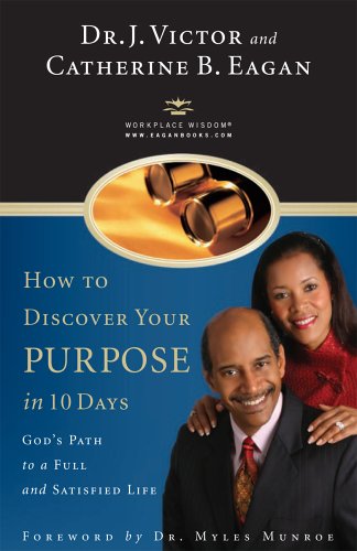 Stock image for How to Discover Your Purpose in 10 Days: God's Path to a Full and Satisfied Life for sale by Front Cover Books