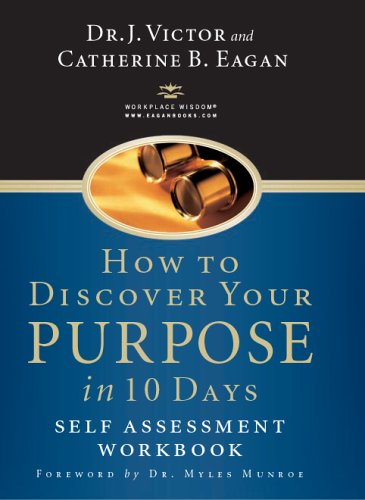 Stock image for How to Discover Your Purpose in 10 Days: Self Assessment Workbook for sale by Orion Tech