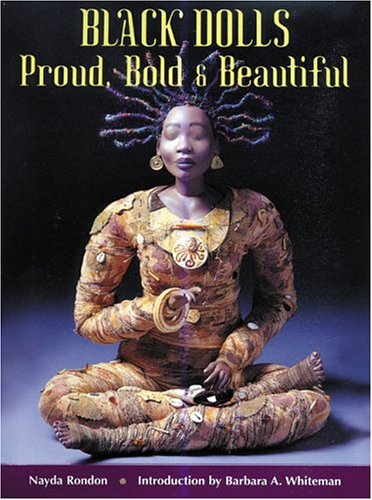 Beispielbild fr Black Dolls: Proud, Bold & Beautiful zum Verkauf von HPB-Diamond