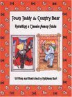 9781932485196: Town Teddy & Country Bear: A Classic Aesop's Fable Retold