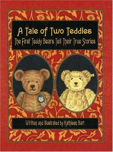 9781932485233: Tale of Two Teddies: The First Teddy Bears Tell Their True Stories