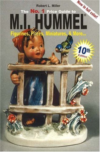 Stock image for No. 1 Price Guide to M.I. Hummel Figurines, Plates, More.: Accurate Prices, Easy-to-use, Pocket Size (MI HUMMEL FIGURINES, PLATES, MINIATURES & MORE PRICE GUIDE) for sale by Irish Booksellers
