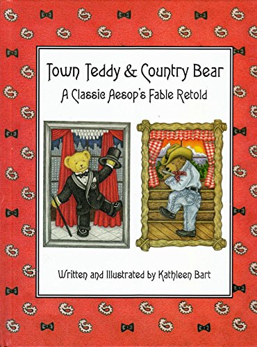 Beispielbild fr Town Teddy & Country Bear: A Classic Aesop's Fable Retold zum Verkauf von ZBK Books