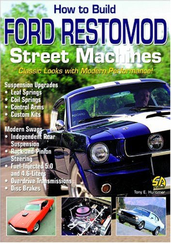 9781932494037: How to Build Ford Restomod Street Machines (S-A Design)