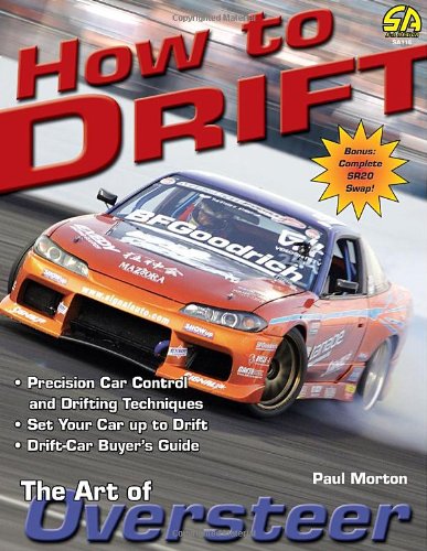 9781932494235: How to Drift: The Art of Oversteer