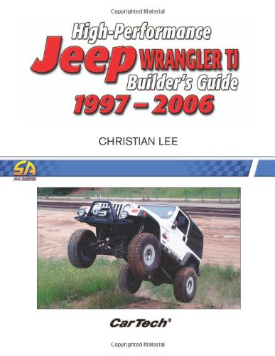 Stock image for High-Performance Jeep Wrangler TJ Builder's Guide 1997-2006 (Cartech) for sale by R Bookmark