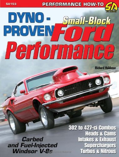 Beispielbild fr Dyno-Proven Small-Block Ford Performance (S-A Design) (Performance How-To) zum Verkauf von Save With Sam