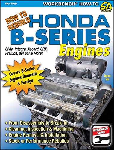 9781932494785: How to Rebuild Honda B-Series Engines: From Disassembly to Break-in. Cleaning, Inspection, Machining. Engine Removal and Installation. Stock or Performance Re-builds.