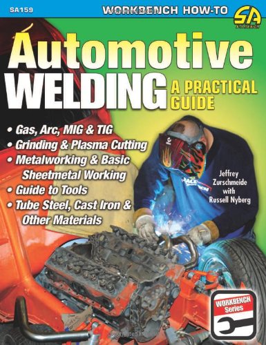 9781932494860: Automotive Welding: A Practical Guide (S-A Design Workbench Series)