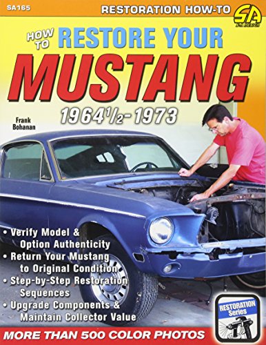 How to Restore Your Mustang 1964 1/2 - 1973