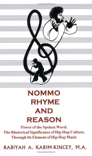 9781932496314: NOMMO RHYME & REASON - Power of the Spoken Word: The Rhetorical Significance of Hip Hop Culture, Through Its Element of Hip Hop Music