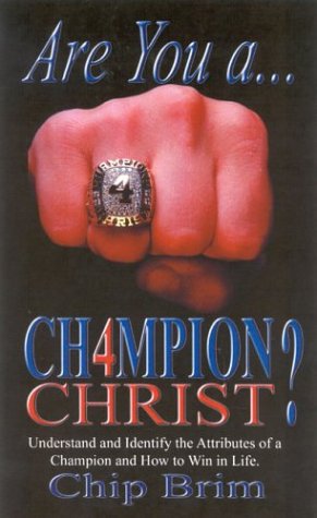 Stock image for Are You a Champion for Christ?: Understanding and Identify the Attributes of a Champion and How to Win in Life for sale by SecondSale