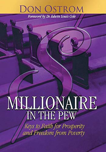 Beispielbild fr Millionaire in the Pew : Keys to Faith for Prosperity and Freedom from Poverty zum Verkauf von Better World Books