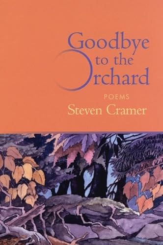 Beispielbild fr Goodbye to the Orchard: Poems zum Verkauf von Wonder Book