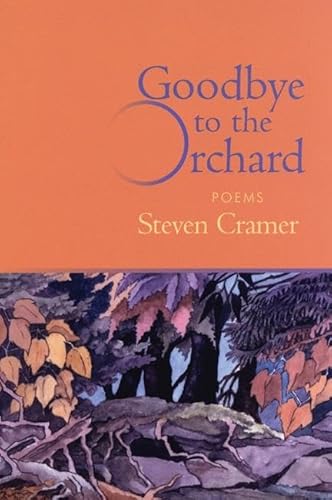 Stock image for Goodbye to the Orchard: Poems for sale by Wonder Book