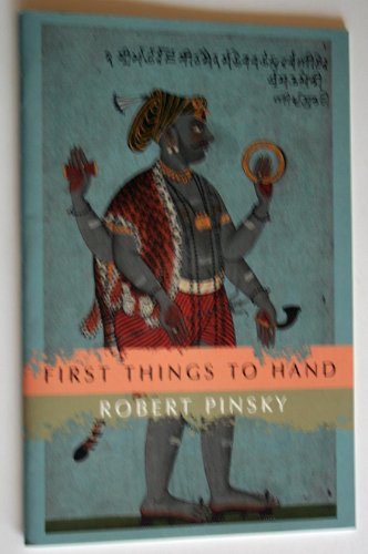 First Things to Hand: Poems (Quarternote Chapbook Series) (9781932511345) by Pinsky, Robert