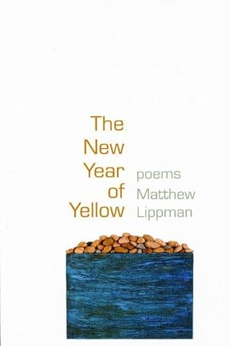 Stock image for The New Year of Yellow: Poems (Kathryn a. Morton Prize in Poetry) for sale by Open Books
