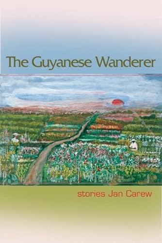 Imagen de archivo de The Guyanese Wanderer: Stories (The Linda Bruckheimer Series in Kentucky Literature) a la venta por SecondSale