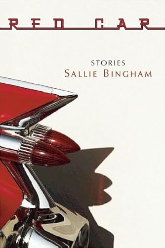 Red Car: Stories (9781932511598) by Bingham, Sallie