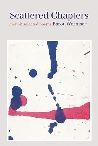 Beispielbild fr Scattered Chapters : New and Selected Poems zum Verkauf von Better World Books