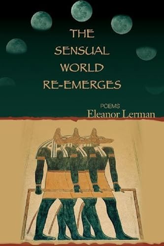 9781932511819: The Sensual World Re-emerges: Poems
