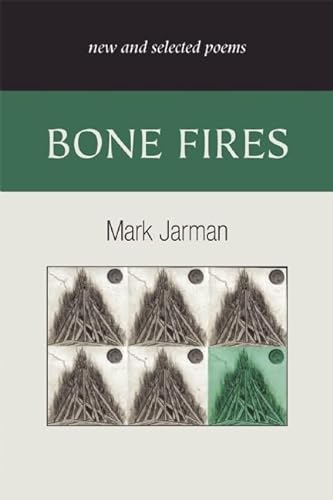 Beispielbild fr Bone Fires : New and Selected Poems zum Verkauf von Better World Books: West