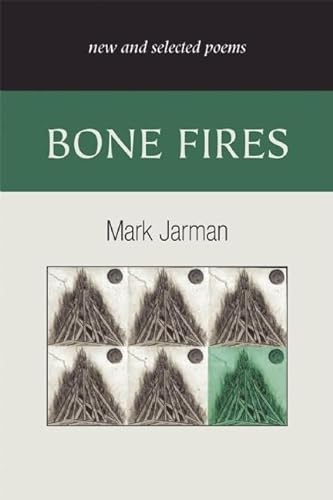 Stock image for Bone Fires : New and Selected Poems for sale by Better World Books: West