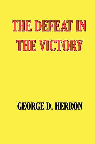 The Defeat in the Victory (Paperback) - George D Herron