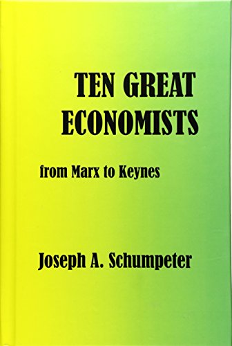 Beispielbild fr Ten Great Economists : From Marx to Keynes zum Verkauf von Better World Books