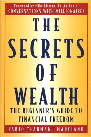 Stock image for The Secrets of Wealth: The Beginner's Guide to Financial Freedom for sale by Wonder Book