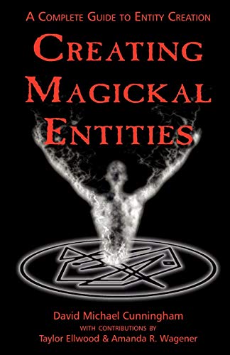 Stock image for Creating Magickal Entities: A Complete Guide to Entity Creation for sale by MusicMagpie