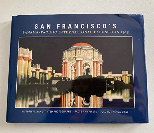 Stock image for San Francisco's Panama-Pacific International Exposition 1915: Historical Hand-tinted Photographs for sale by Colorado's Used Book Store