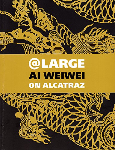 Stock image for Large: Ai Weiwei on Alcatraz for sale by Books From California