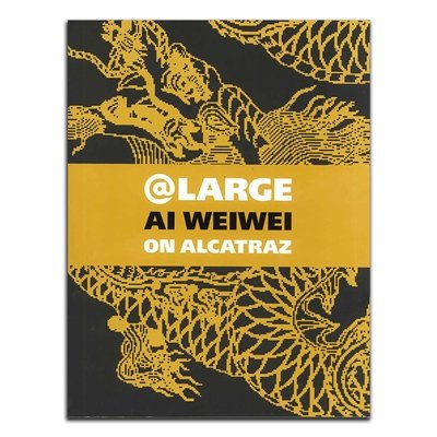 9781932519358: @Large: Ai Weiwei on Alcatraz