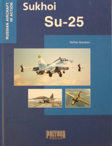 9781932525021: Sukhoi Su-25 (Russian Aricraft In Action)