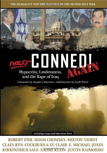 Imagen de archivo de Neo-Conned! Again: Hypocrisy, Lawlessness, and the Rape of Iraq a la venta por Decluttr