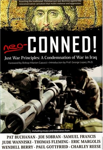 Stock image for Neo-Conned!: Just War Principles: A Condemnation of War in Iraq for sale by BombBooks